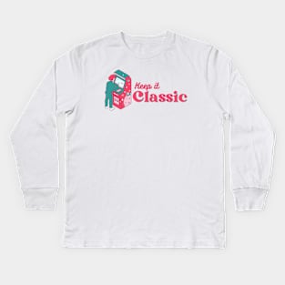 Arcade Video Games Keep it Classic Kids Long Sleeve T-Shirt